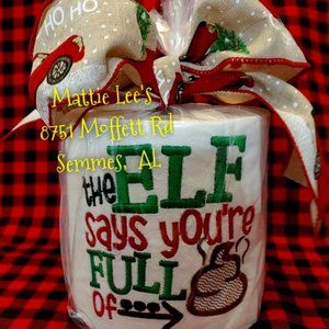 The Elf Says You're Full Monogrammed Toilet Paper